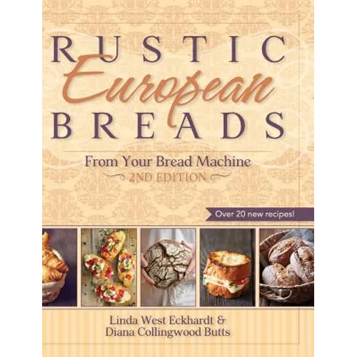 Rustic European Breads from Your Bread Machine - Hardcover