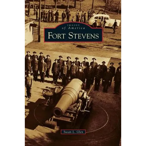 Fort Stevens - Hardcover