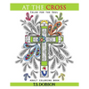 At The Cross: Color For the Soul Adult Coloring Book - Paperback