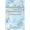 The Extraordinary Life of an Ordinary Man: Surviving When Life Sucks - Paperback