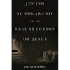 Jewish Scholarship on the Resurrection of Jesus - Paperback