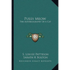 Pussy Meow: The Autobiography Of A Cat - Paperback