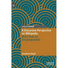 A Discursive Perspective on Wikipedia: More Than an Encyclopaedia? - Hardcover