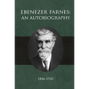 Ebenezer Farnes: An Autobiography - Paperback