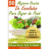 50 Mejores Recetas de Ensaladas Para Bajar de Peso y Desintoxicar el Cuerpo: Deliciosas Recetas Faciles y Saludables - Paperback