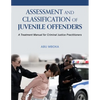 Assessment and Classification of Juvenile Offenders: A Treatment Manual for Criminal Justice Practitioners - Paperback