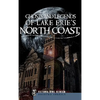 Ghosts and Legends of Lake Erie's North Coast - Hardcover