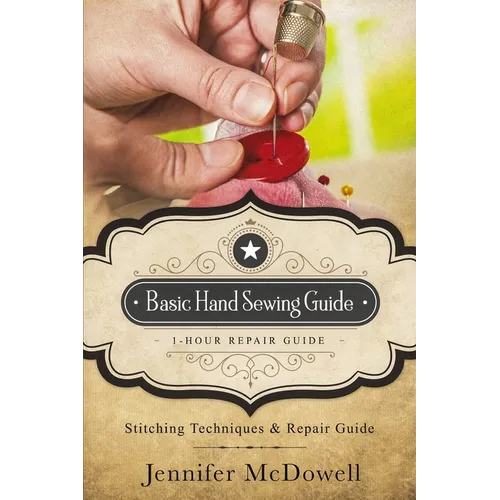 Basic Hand Sewing Guide 1-Hour Repair Guide: Stitching Techniques & Repair Guide - Paperback
