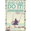 You Can Do It! Medium Level Crossword Fun Vol 3: Medium Crossword Puzzles - Paperback