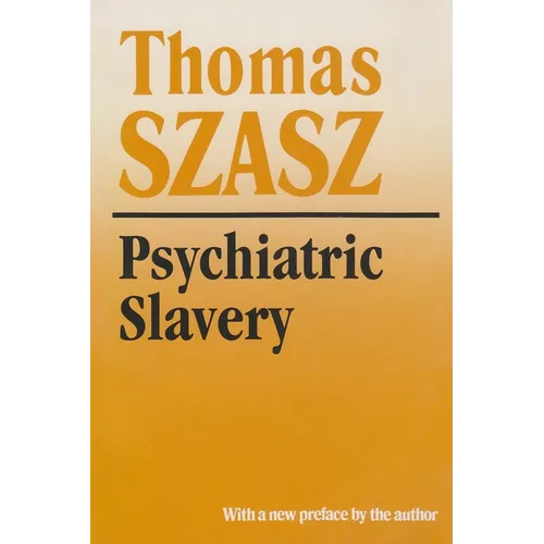 Psychiatric Slavery - Paperback