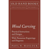 Wood Carving - Practical Instructions and Designs - With Numerous Engravings and Diagrams - Paperback