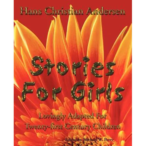 Stories for Girls: Lovingly Adapted for Twenty-First Century Children - Paperback