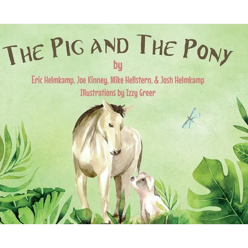 The Pig and The Pony - Hardcover