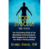 Body Symbolism: The Fascinating Study of Mind-Body Communication, with Suggestions to Enhance Our Body's Healing Ability!!! - Paperback