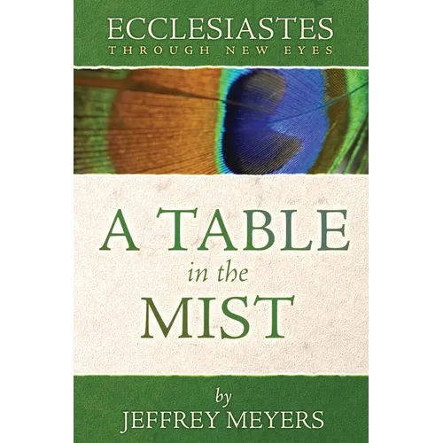Ecclesiastes Through New Eyes: A Table in the Mist - Paperback