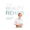 Beauty Rehab: Your Guide to Feel Beautiful, Sexy, and Confident in Twenty-Eight Days - Paperback