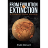From Evolution to Extinction: A Primer on Global Warming - Hardcover