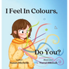 I Feel In Colours - Hardcover