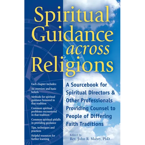 Spiritual Guidance Across Religions: A Sourcebook for Spiritual Directors and Other Professionals Providing Counsel to People of Differing Faith Tradi - Paperback