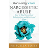 Recovering From Narcissistic Abuse: How to Heal from Toxic Relationships and Emotional Abuse - Paperback
