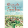 The Sustainable Learning Community: One University's Journey to the Future - Paperback