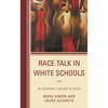 Race Talk in White Schools: Re-Centering Teachers of Color - Paperback