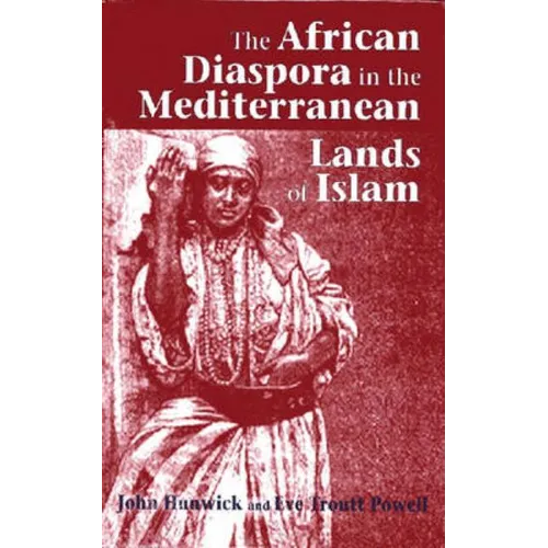 The African Diaspora in the Mediterranean Lands of Islam - Paperback