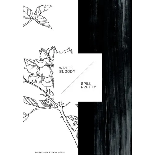 Write Bloody, Spill Pretty - Paperback