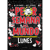 La Peor Semana del Mundo - Lunes / Worst Week Ever! Monday - Paperback