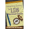 Dating After Divorce: An LDS Survival Guide - Paperback