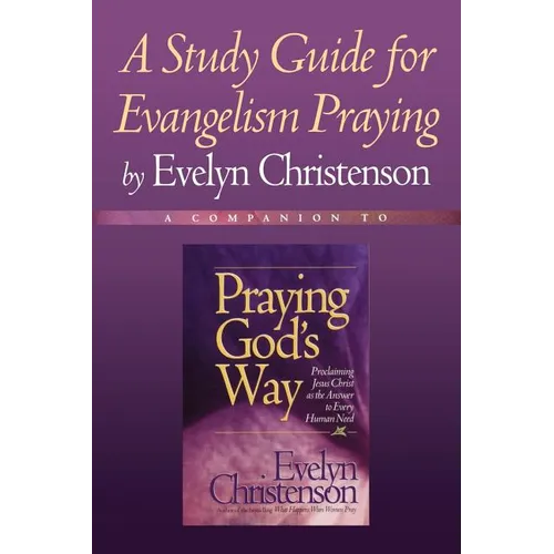 A Study Guide for Evangelism Praying - Paperback