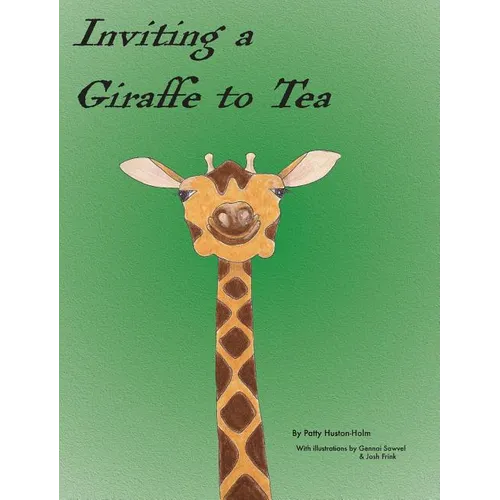 Inviting a Giraffe to Tea - Hardcover