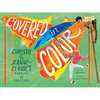 Covered in Color: Christo and Jeanne-Claude's Fabrics of Freedom - Hardcover