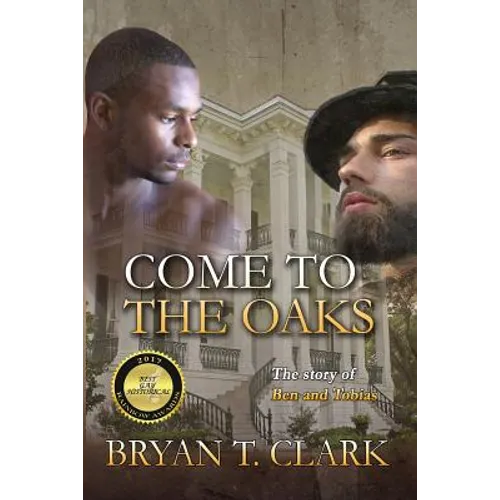Come to the Oaks: The Story of Ben and Tobias - Paperback