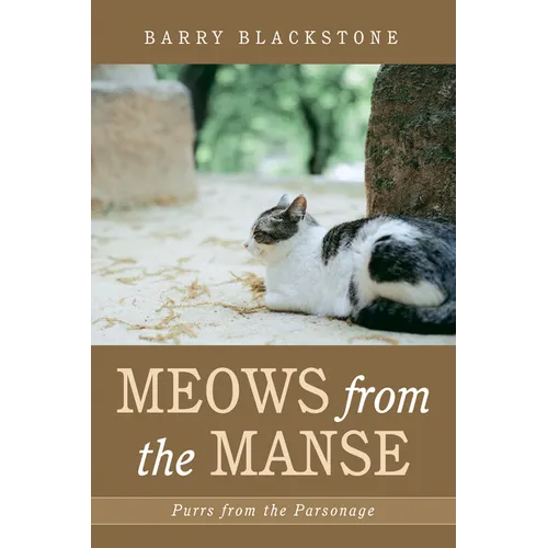 Meows from the Manse: Purrs from the Parsonage - Paperback