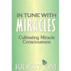 In Tune with Miracles: Cultivating Miracle Consciousness - Paperback