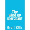 The wind up merchant - Paperback