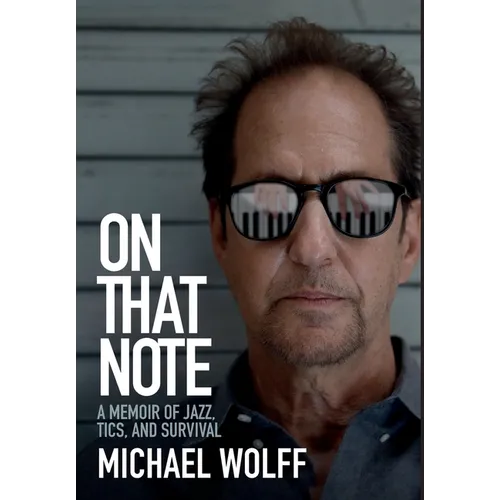 On That Note: A Memoir of Jazz, Tics, and Survival - Hardcover