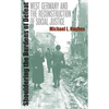 Shouldering the Burdens of Defeat: West Germany and the Reconstruction of Social Justice - Paperback