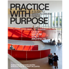 Practice with Purpose: A Guide to Mission-Driven Design - Paperback
