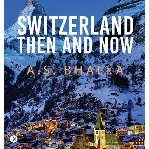 Switzerland Then and Now - Hardcover