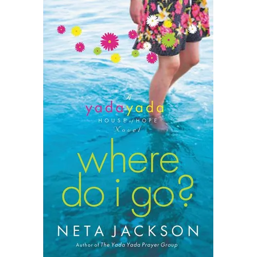 Where Do I Go?: A Yada Yada House of Hope Novel - Paperback