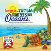 Tammy the Turtle Protects Our Oceans: Helping us to keep our environment clean - Paperback