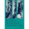 Women's Movements in the United States: Woman Suffrage, Equal Rights, and Beyond - Paperback