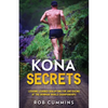 Kona Secrets: Lessons learned from over 50 Kona Qualifications - Paperback