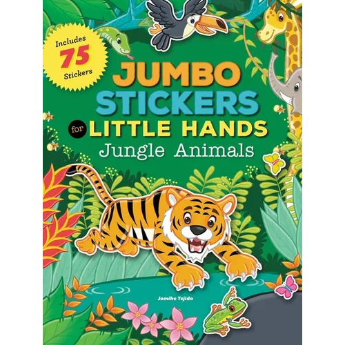 Jumbo Stickers for Little Hands: Jungle Animals: Includes 75 Stickers - Paperback