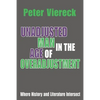 Unadjusted Man in the Age of Overadjustment: Where History and Literature Intersect - Paperback