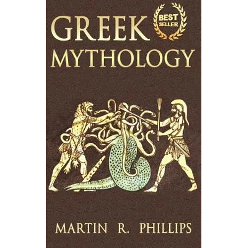 Greek Mythology: Discover the Ancient Secrets of Greek Mythology - Paperback