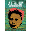 La Otra Julia / The Other Julia - Paperback