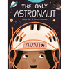 The Only Astronaut - Hardcover
